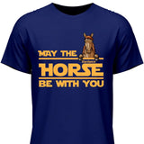 May the horse be with you - Customizable T-Shirt