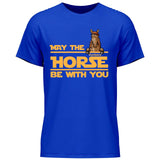 May the horse be with you - Customizable T-Shirt