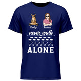 Never Walk Alone - Customizable T-Shirt
