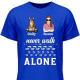 Never Walk Alone - Customizable T-Shirt