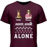 Never Walk Alone - Customizable T-Shirt