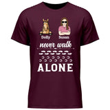 Never Walk Alone - Customizable T-Shirt