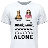 Never Walk Alone - Customizable T-Shirt
