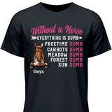 Without A Horse - Customizable T-Shirt