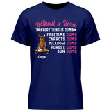 Without A Horse - Customizable T-Shirt