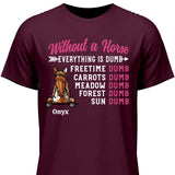 Without A Horse - Customizable T-Shirt