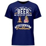 I just want to drink beer - Customizable T-Shirt