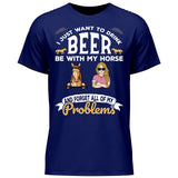 I just want to drink beer - Customizable T-Shirt