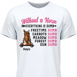 Without A Horse - Customizable T-Shirt