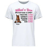 Without A Horse - Customizable T-Shirt