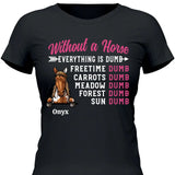 Without A Horse - Customizable T-Shirt
