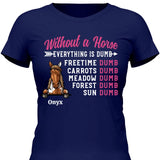 Without A Horse - Customizable T-Shirt
