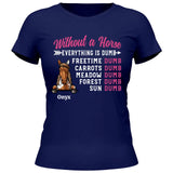 Without A Horse - Customizable T-Shirt