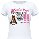 Without A Horse - Customizable T-Shirt