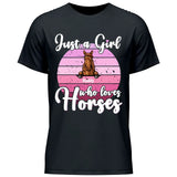 Just a girl who loves horses - Customizable T-Shirt