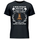 A wise woman once said - Customizable T-Shirt