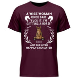 A wise woman once said - Customizable T-Shirt
