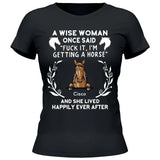 A wise woman once said - Customizable T-Shirt