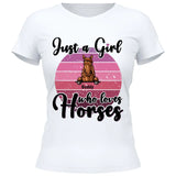 Just a girl who loves horses - Customizable T-Shirt