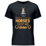 Hoses keep me stable - Customizable T-Shirt