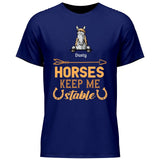 Hoses keep me stable - Customizable T-Shirt