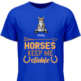 Hoses keep me stable - Customizable T-Shirt