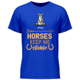 Hoses keep me stable - Customizable T-Shirt