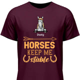 Hoses keep me stable - Customizable T-Shirt