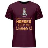 Hoses keep me stable - Customizable T-Shirt