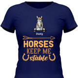 Hoses keep me stable - Customizable T-Shirt