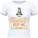 Hoses keep me stable - Customizable T-Shirt