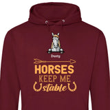 Horses keep me stable - Customizable Hoodie