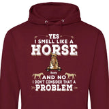Yes I smell like a horse - Customizable Hoodie