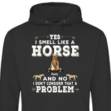 Yes I smell like a horse - Customizable Hoodie