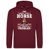 Yes I smell like a horse - Customizable Hoodie