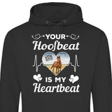 Your Hoofbeat Is My Heartbeat - Customizable Hoodie