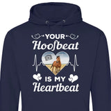 Your Hoofbeat Is My Heartbeat - Customizable Hoodie