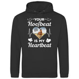 Your Hoofbeat Is My Heartbeat - Customizable Hoodie