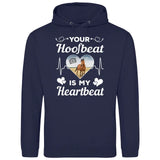 Your Hoofbeat Is My Heartbeat - Customizable Hoodie