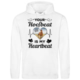Your Hoofbeat Is My Heartbeat - Customizable Hoodie
