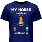My Horse Is Calling - Customizable T-Shirt