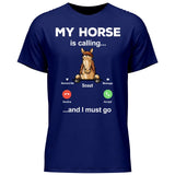 My Horse Is Calling - Customizable T-Shirt