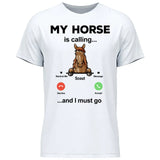 My Horse Is Calling - Customizable T-Shirt
