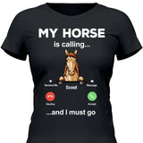 My Horse Is Calling - Customizable T-Shirt