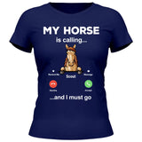 My Horse Is Calling - Customizable T-Shirt