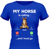 My Horse Is Calling - Customizable T-Shirt