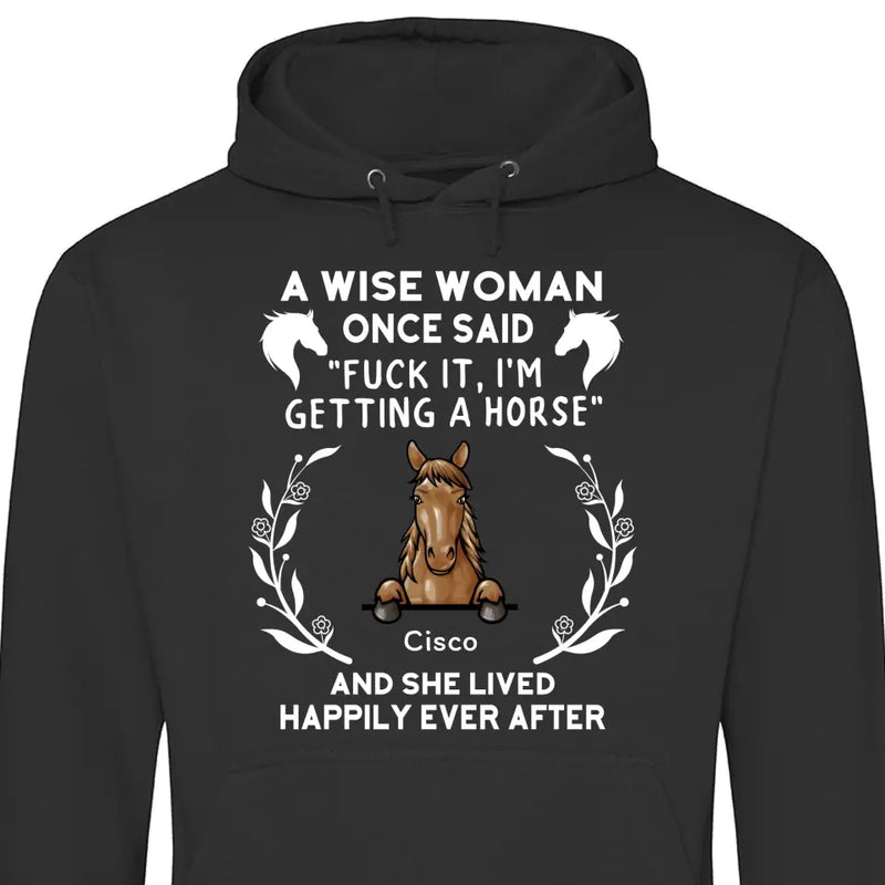 A wise woman once said - Personalized Hoodie