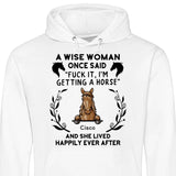 A wise woman once said - Personalized Hoodie