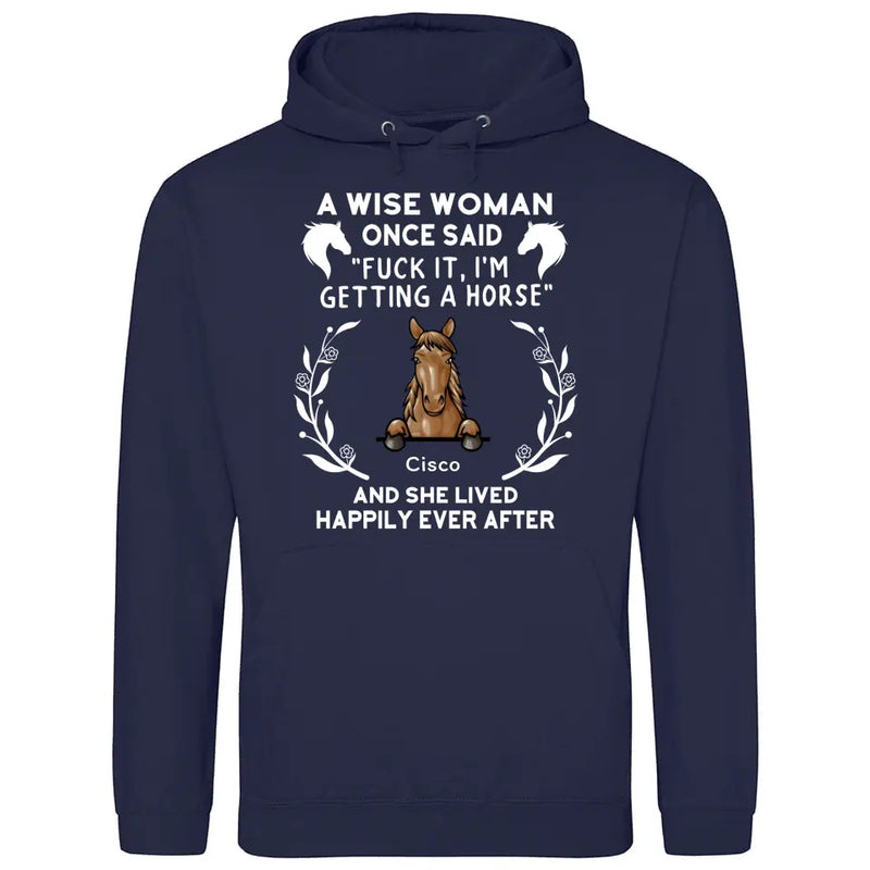 A wise woman once said - Personalized Hoodie