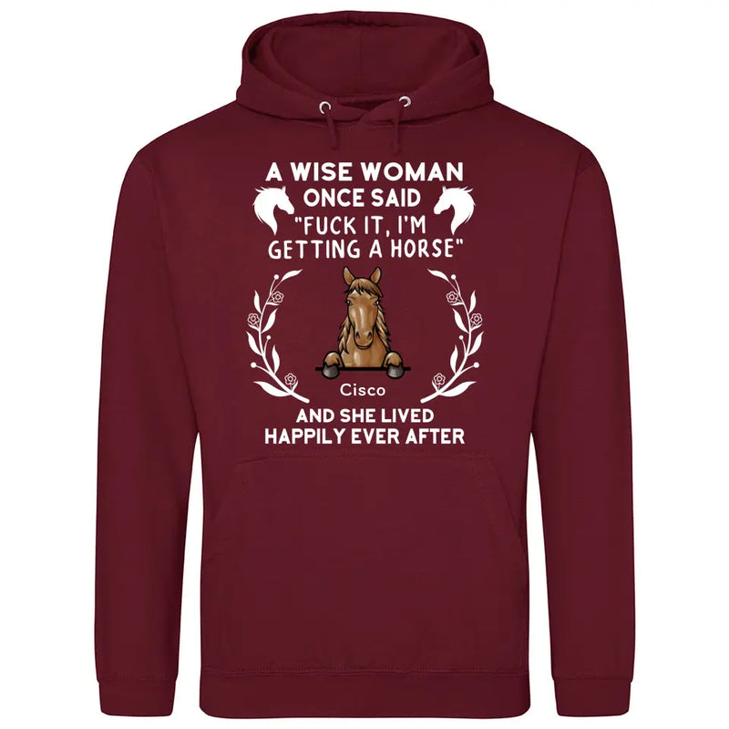 A wise woman once said - Personalized Hoodie